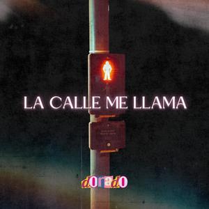 LA CALLE ME LLAMA