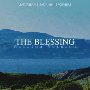 The Blessing (feat. Sakhnini Brothers) [Galilee Version]