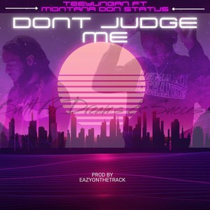 Don't Judge Me (feat. Montana Don Status) [Explicit]