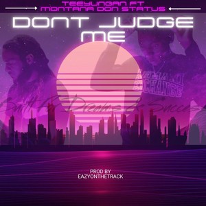Don't Judge Me (feat. Montana Don Status) (Explicit)