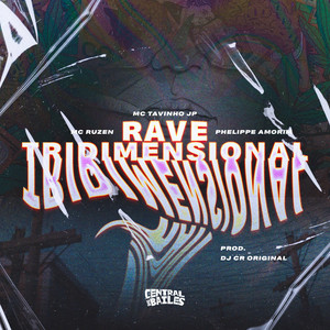 Rave Tridimensional (Explicit)