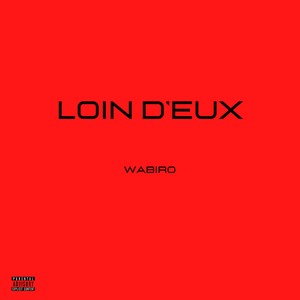 Loin d’eux (Explicit)