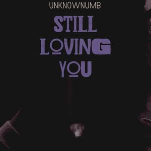 STILL LOVING YOU (Explicit)