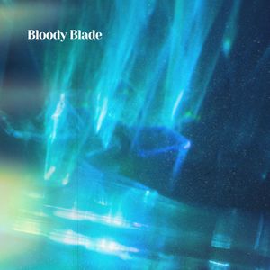 Bloody Blade (Explicit)