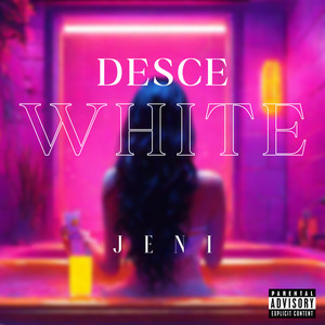 Desce White (Explicit)