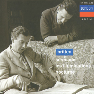 Britten: Serenade for Tenor, Horn and Strings; Les Illuminations; Nocturne