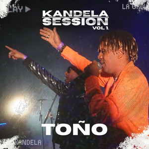 Kandela Session Vol. 1 : Toño R (Explicit)