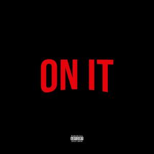 ON IT (feat. Jerbear.h & PabloTheSensei) [Explicit]