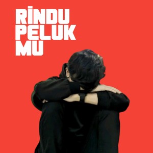 Rindu Pelukmu