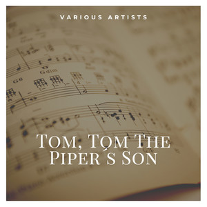 Tom, Tom The Piper´s Son