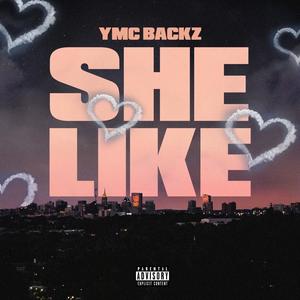 She Like (Explicit)