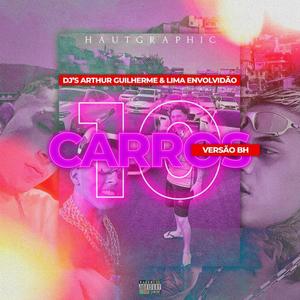 MTG - 10 CARROS (DJ LIMA ENVOLVIDÃO Remix Versão BH)