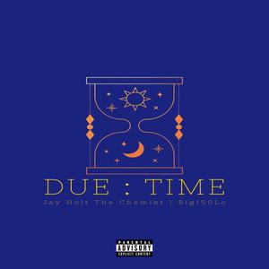 Due Time (feat. Big150Lo) [Explicit]