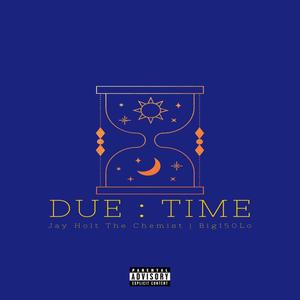 Due Time (feat. Big150Lo) (Explicit)