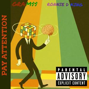 PAY ATTENTION (feat. Ronnie D King) (Explicit)