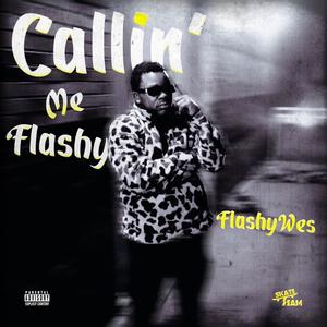 Callin' Me Flashy (Explicit)