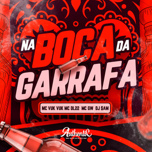 Na Boca da Garrafa (Explicit)