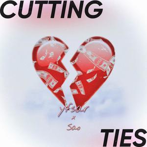Cutting Ties (feat. Sao Dre & Sao Mon) (Explicit)