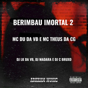 BERIMBAU IMORTAL 2 (Explicit)