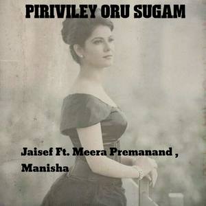 Piriviley Oru Sugam(feat. Meera Premanand & Manisha)