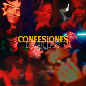 CONFESIONES INÉDITAS (feat. Foster)