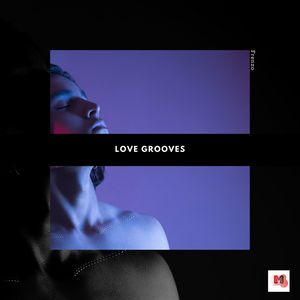 Love Grooves (Original Mix)