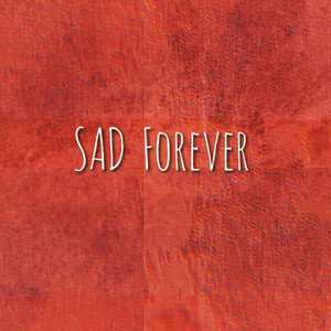 Sad Forever