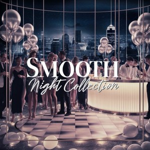 Smooth Night Collections Vol. 6