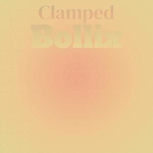 Clamped Bollix