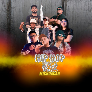 Hip Hop por la paz Michoacán (Explicit)