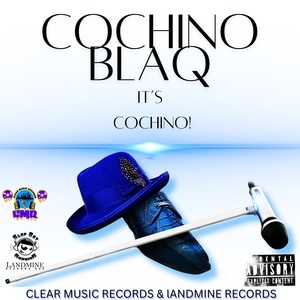 It's Cochino (Explicit)