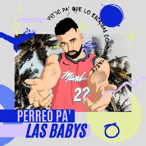 Perreo pa' las babys