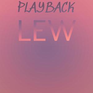 Playback Lew