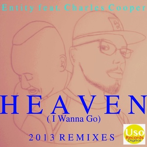 Heaven (I Wanna Go) Remixes