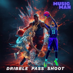 DRIBBLE PASS SHOOT