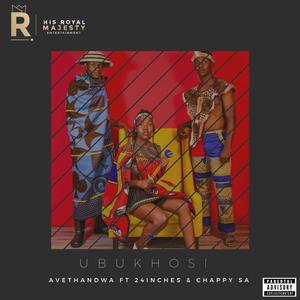 Ubukhosi(feat. 24 Inchez & Chappy SA) (Explicit)
