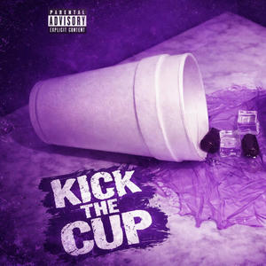 Kick The Cup (feat. AD2x) (Explicit)