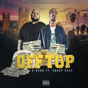 Off Top (feat. Snoop Dogg) [Explicit]