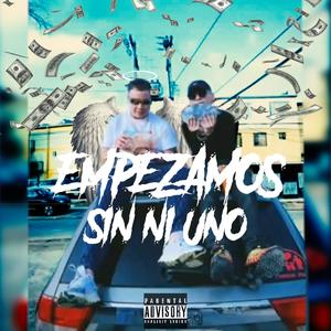 Empezamos Sin Niuno (Explicit)