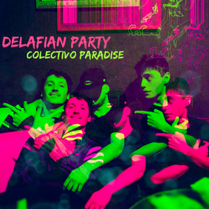 Colectivo Paradise - Delafian Party