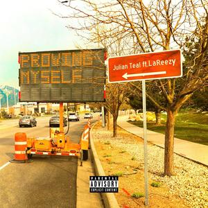 PROVING MYSELF (feat. La Reezy) [Explicit]