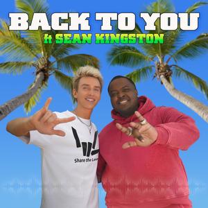 Back to You (feat. Sean Kingston)