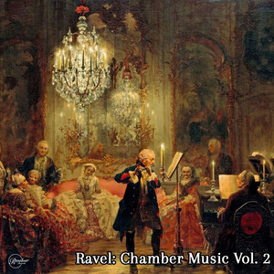 Ravel: Chamber Music Vol. 2