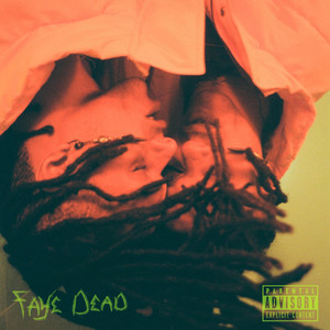 Faye Dead (Explicit)