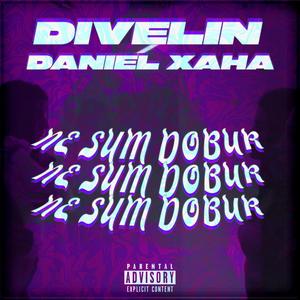 Ne Sum Dobur (feat. Danielxaha) [Explicit]