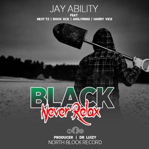 Never Relax (feat. Next Tz, Boox kck, Akili Mingi & Harry Vice) (Explicit)