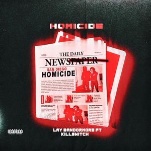 HOMICIDE (feat. KILLSWITCH) [Explicit]