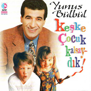 Keşke Çocuk Kalsaydık