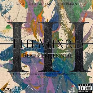 Beat Centennial Vol. 3 THE MIXRD (Gold Edition) [Explicit]