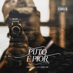 Puto é pior (Explicit)